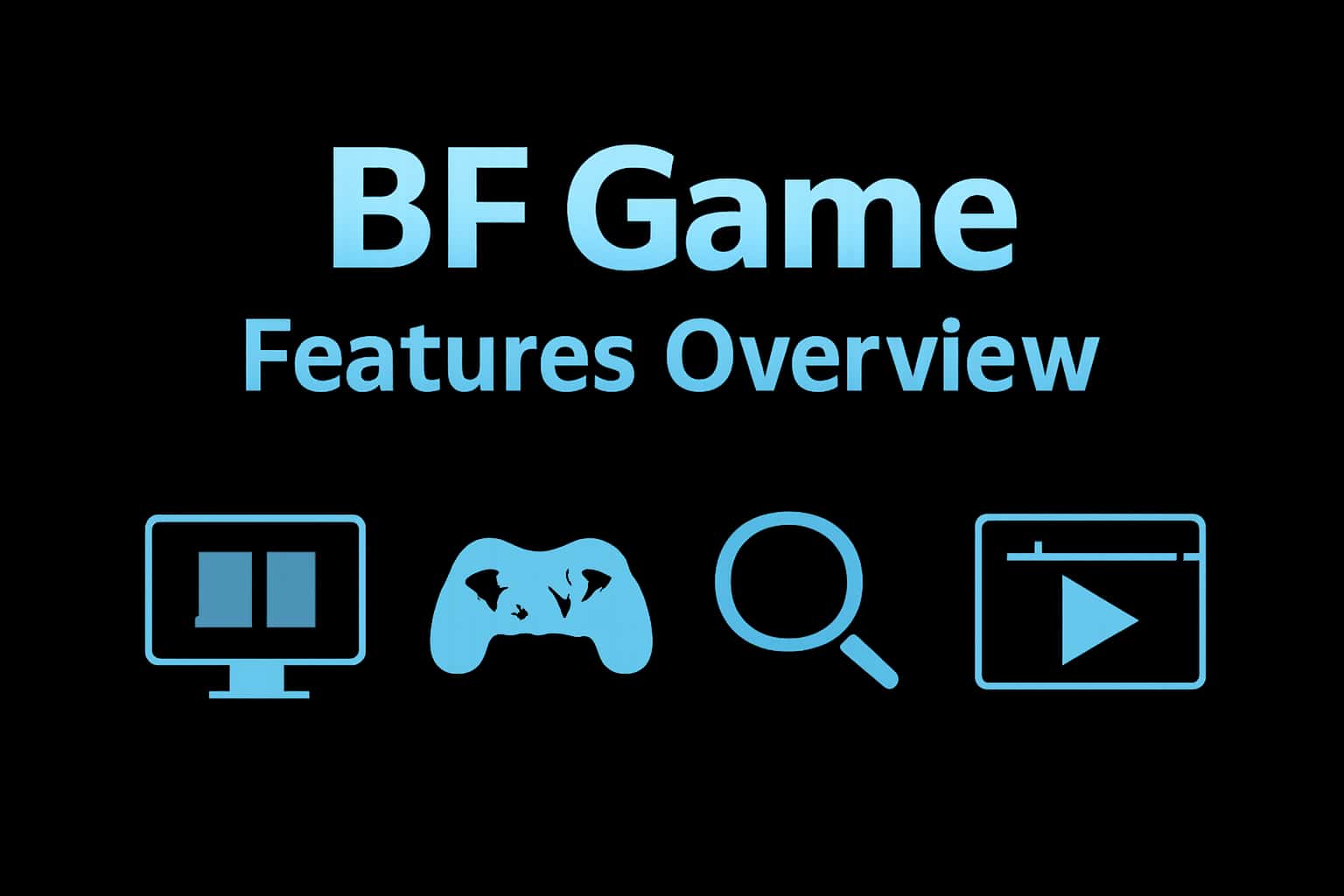 Informational scene presenting Bf Game features overview.